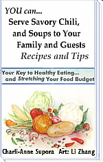 e-book-cover for soups and chili recipes website soups and chili e-cookbook displaying a stunning food art painting of Li Zhang and titled You can... Serve Chili, and Soups to Your Familiy and Guests Recipes and Tips ... Your Key to Healthly Eating... and Stretching Your Food Budget